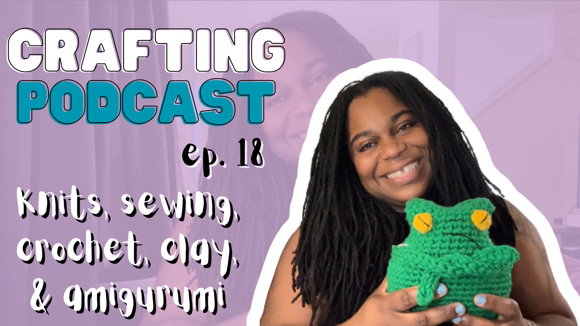 Load video: Crafting Podcast | Crochet, Sewing, &amp; Knits | Just Whit ep. 16